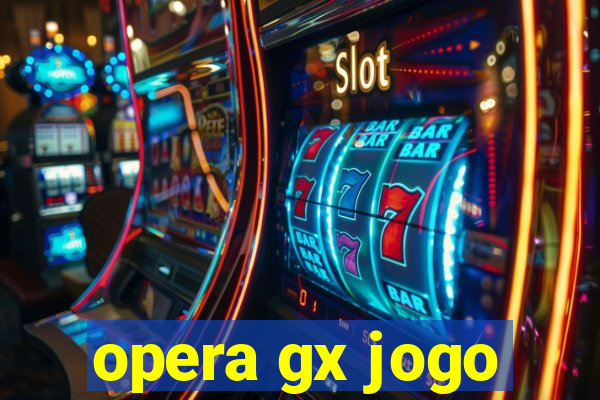 opera gx jogo